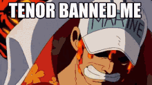 a cartoon of a man wearing a marine hat with the caption tenor banned me