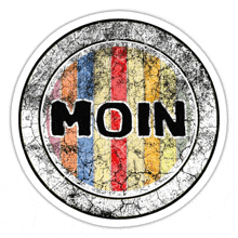 a sticker with the word moin in a colorful circle