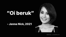 a black and white photo of a woman with the words " oi beruk " above her