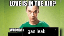 Gas Leak Love Meme