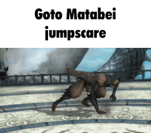 a screenshot of a video game with the words goto matabei jumpscare on the bottom