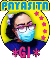 a picture of a woman wearing a face mask with the words payasita * gi * below her