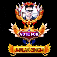 a badge with a picture of a man and the words vote for jhalka singh