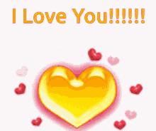 a yellow heart surrounded by red hearts and the words i love you !!!