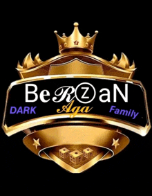 a gold shield with the words be rzan dark aga family written on it