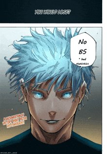 a drawing of a man with blue hair and a speech bubble that says " you would lose "