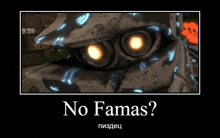 a poster with a picture of a monster and the words " no famas "