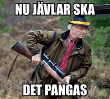 a man holding a rifle with a caption that says det pangas