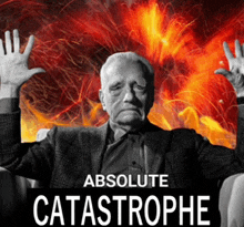 an absolute catastrophe poster with a man in front of fire