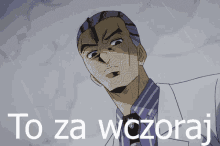 a cartoon of a man in a suit and tie with the words to za wczoraj written below him