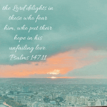 the lord delights in those who fear him who put their hope in his unfailing love psalm 147.11