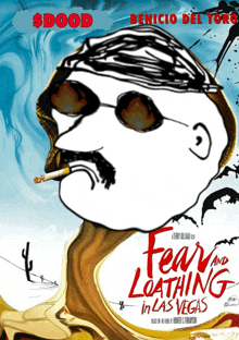 a poster for fear and loathing in las vegas shows a man smoking a cigarette