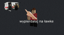 a cartoon character pointing with the words wypierdalaj na tawke behind him