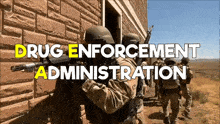 a group of soldiers are standing in front of a brick building with the words drug enforcement administration written above them