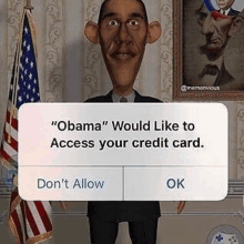 a cartoon of obama is holding a sign that says `` obama would like to access your credit card . ``