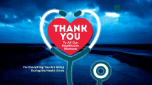 a poster with a stethoscope and a heart that says " thank you to all our healthcare workers "