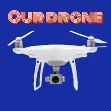 a white drone on a blue background with the words our drone