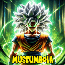 a poster of a dragon ball z character with the words museumbola written above him