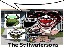 a group of troll faces are standing next to each other with the title the stillwatersons