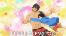 a shirtless man is holding a girl in his arms and says elevator !!!