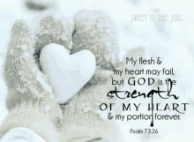 a quote from psalm 73 is displayed with a white heart in the snow