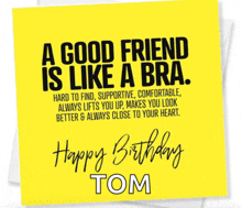 a birthday card for tom with a quote about a good friend