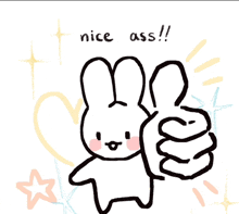 a drawing of a bunny giving a thumbs up with the words nice ass written above it