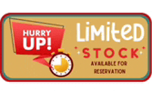 a sign that says `` hurry up limited stock available for reservation ''