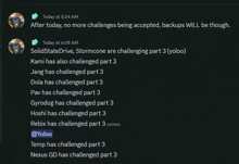 a screenshot of a slack channel that says " after today no more challenges being accepted , backups will be though "