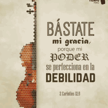 a poster with a violin and the words bastate mi gracia porque mi poder se perfectiona en la debilidad