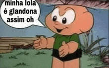 a cartoon character is standing in a field with a speech bubble that says `` minha lola e glandona assim oh ''