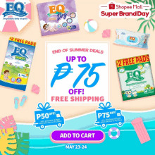 an advertisement for eq disposable baby diapers and wipes says end of summer deals up to p75 off