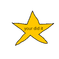 a yellow star with the words " your did it " written on it