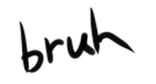 a black and white drawing of the word bruh on a white background