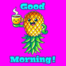 a pineapple holding a cup of coffee with the words good morning behind it