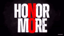 a sign that says honor more in red letters