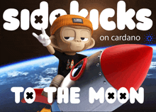 an advertisement for sidekicks on cardano shows a monkey on a rocket in space