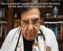 a doctor with a stethoscope around his neck says you 've already eaten the food