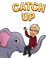 a cartoon of a man sitting on the back of an elephant with the words " catch up " above him