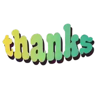 the word thanks is written in green and yellow letters