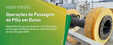 a green and yellow banner with the words operacoes de passagem de pigs em dutos on it