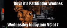 a poster that says guys it 's pathfinder wednesday