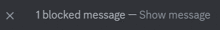 a gray background with the words 1 blocked message - show message