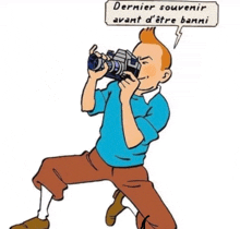 a cartoon of tintin taking a picture with a sign above him that says dernier souvenir avant d' être banni