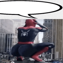 a man in a spiderman suit is squatting down in front of a city with a speech bubble .