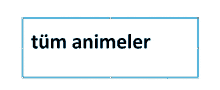 the word tüm animeler is in a blue border