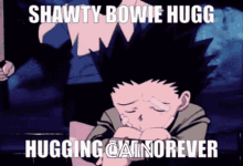 shawty bowie hugg hugging can never is written on a picture of a boy