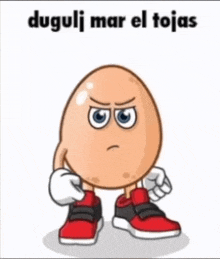 a cartoon egg wearing red shoes with the words duguli mar el tojas