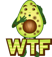 a cartoon avocado covering his mouth with his hand and the word wtf below it