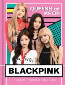 blackpink is the unauthorized fan guide for blackpink .